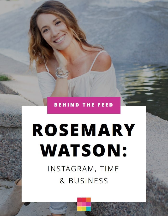 Behind the Feed with Rosemary Watson: Talking Instagram, Success and Business
