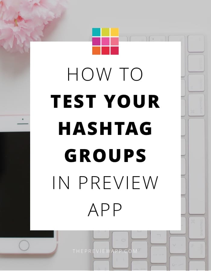 How to test Instagram hashtag groups using Preview app