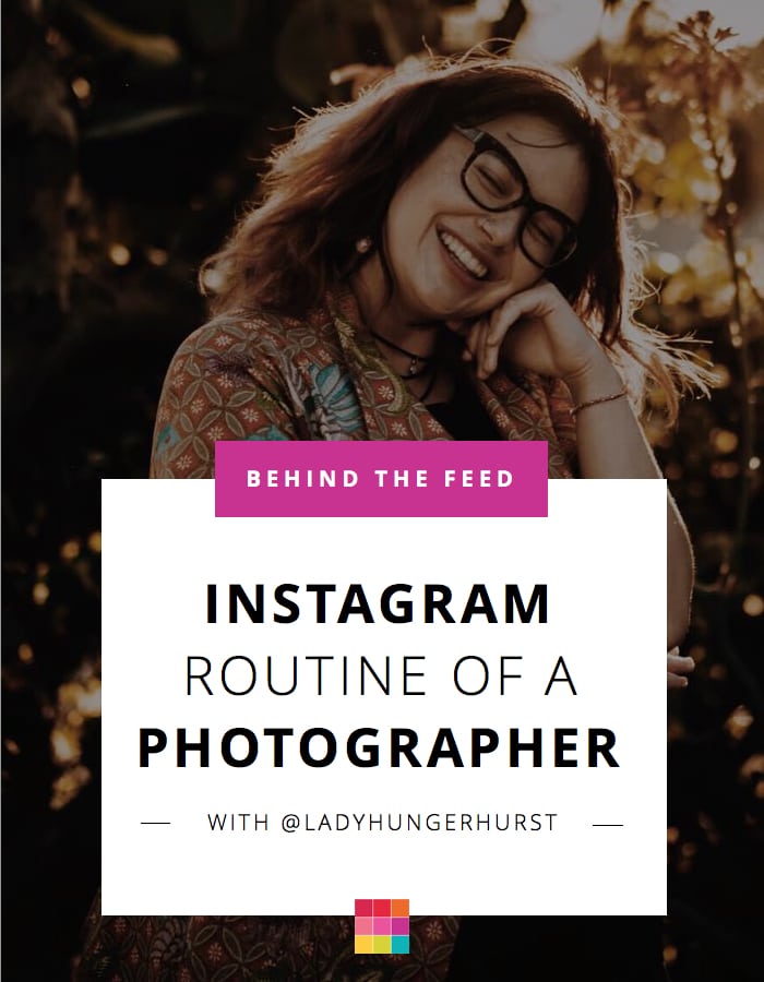Behind the Feed with Victoria Hungerhurst: The Instagram Routine of a Photographer