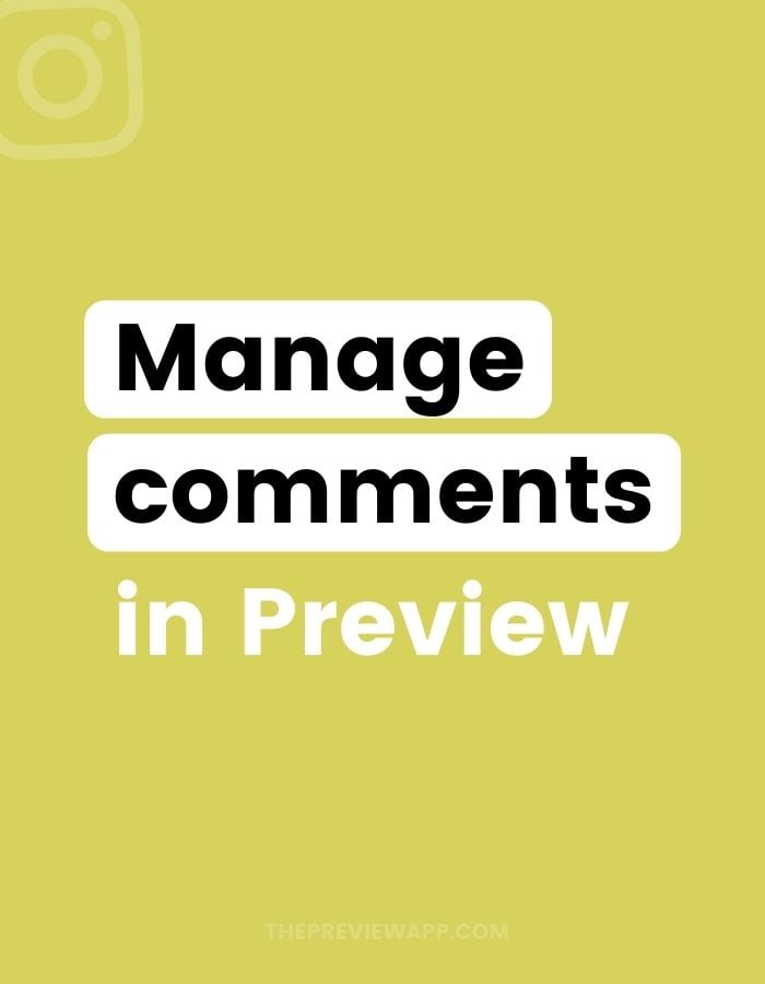 How to manage Instagram comments with Preview