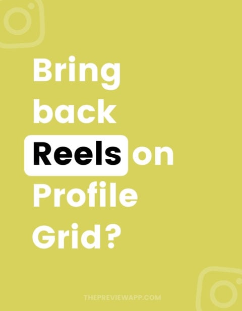 How to Show Reels on Profile Grid Again? (After Posting or Removing)