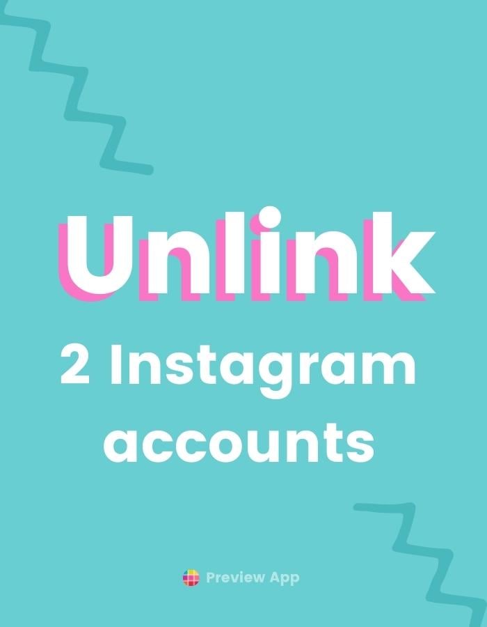 unlink two instagram accounts