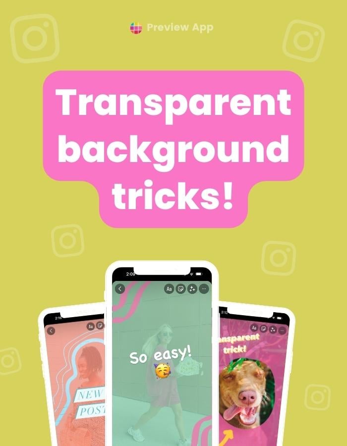 How to Do a Transparent Background on Instagram Story? (+ 4 Extra Tricks)