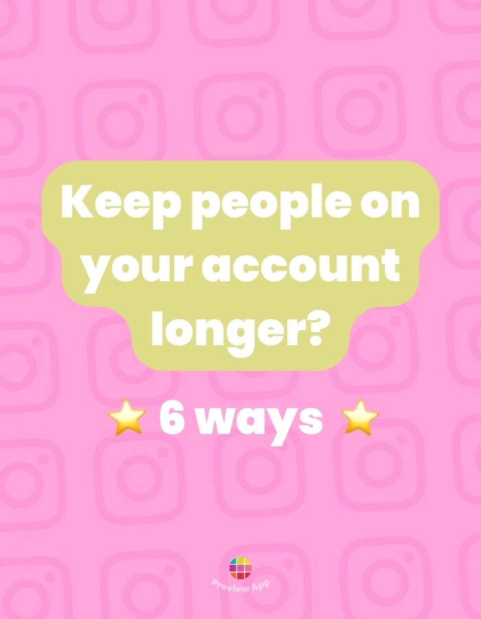 8 Ways Keep People Longer on your Instagram Posts / Account