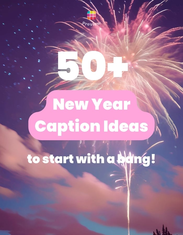 50+ Creative New Year Instagram Captions (From Sassy to Sentimental)